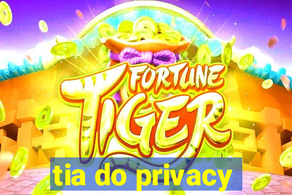 tia do privacy